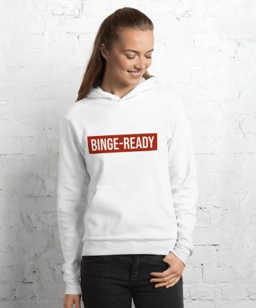 Premium "Binge-Ready" Unisex Hoodie Tees n' Merch